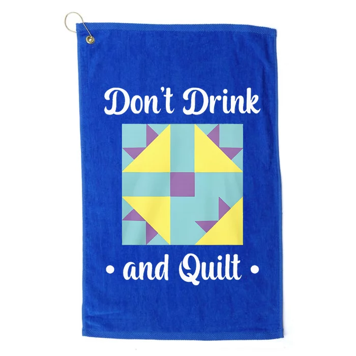 DonT Drink And Quilt Platinum Collection Golf Towel