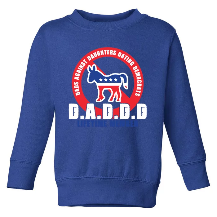 Daddd Dads Against Daughters Dating Democrats Gift Toddler Sweatshirt