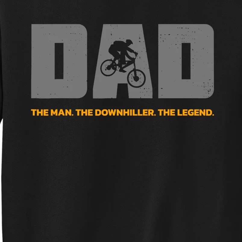 Downhill Dad And Downhill Mountain Biking For Downhill Tall Sweatshirt