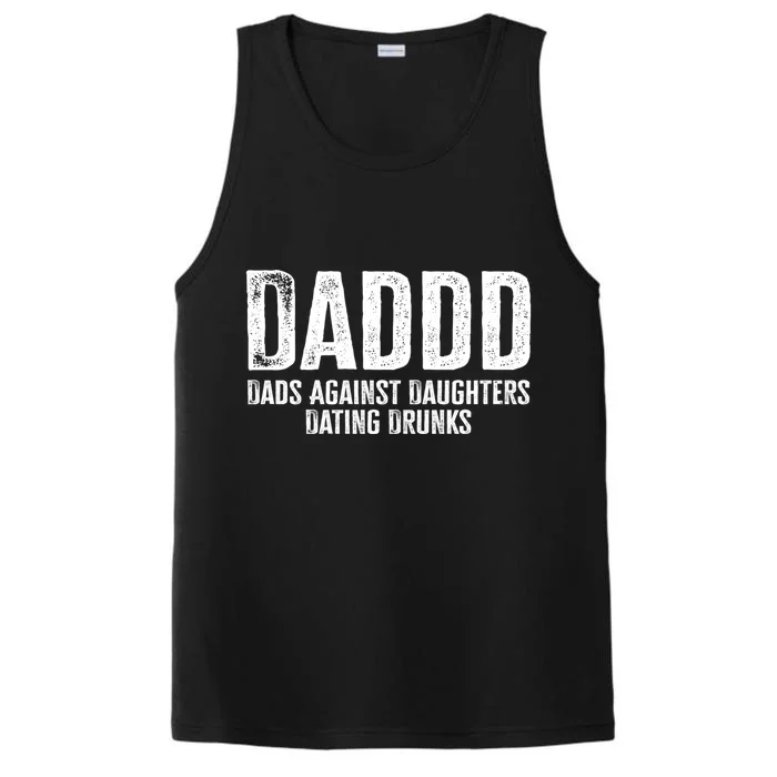 Daddd Dads Against Daughters Dating Drunks Gift Performance Tank