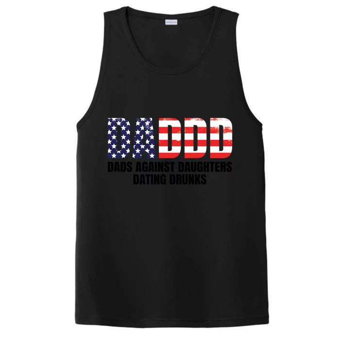 Daddd Dads Against Daughters Dating Drunks Great Gift Performance Tank