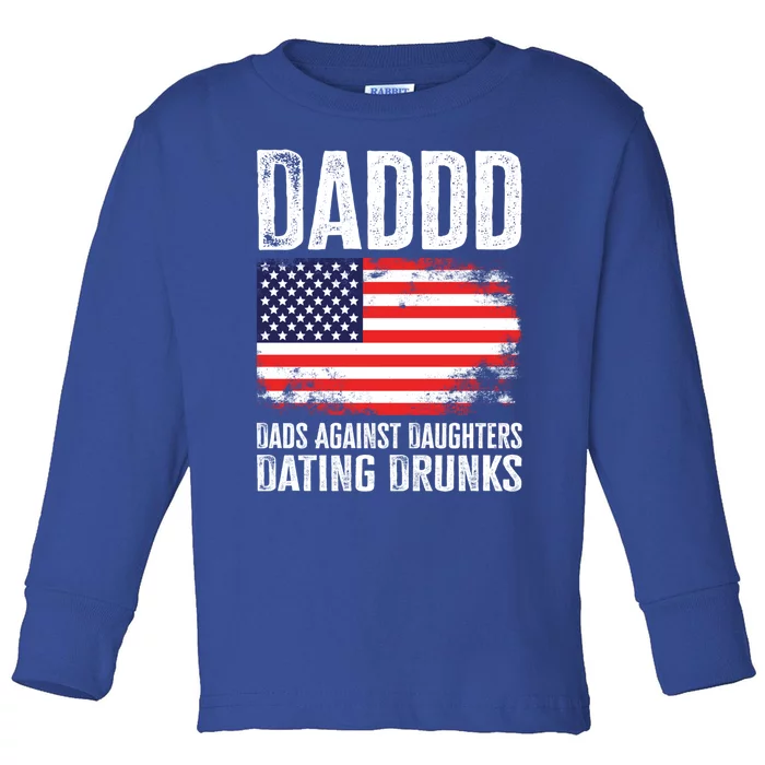 Daddd Dads Against Daughters Dating Drunks Great Gift Toddler Long Sleeve Shirt