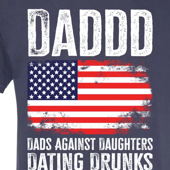 Daddd Dads Against Daughters Dating Drunks Great Gift Garment-Dyed Heavyweight T-Shirt