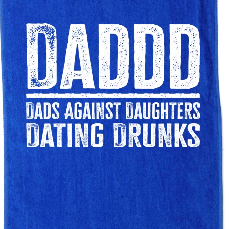 Daddd Dads Against Daughters Dating Drunks Gift Platinum Collection Golf Towel