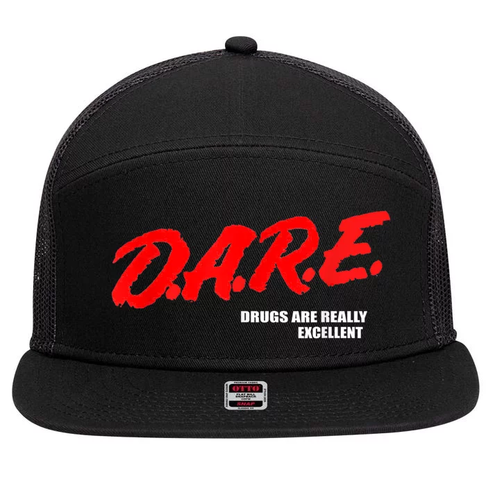 DARE Drugs Are Really Excellent Humor Funny Meme 7 Panel Mesh Trucker Snapback Hat