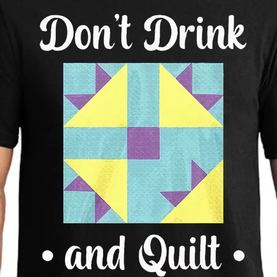 DonT Drink And Quilt Pajama Set