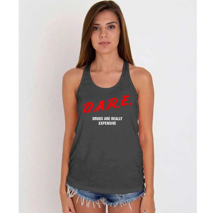 Dare Drugs Are Really Expensive Funny Party Rave Club Women's Knotted Racerback Tank