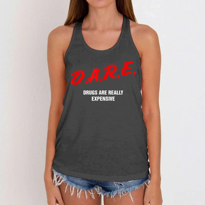 Dare Drugs Are Really Expensive Funny Party Rave Club Women's Knotted Racerback Tank