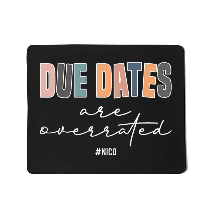 Due Dates Are Overrated Cute Neonatal NICU Nurse Squad Mousepad