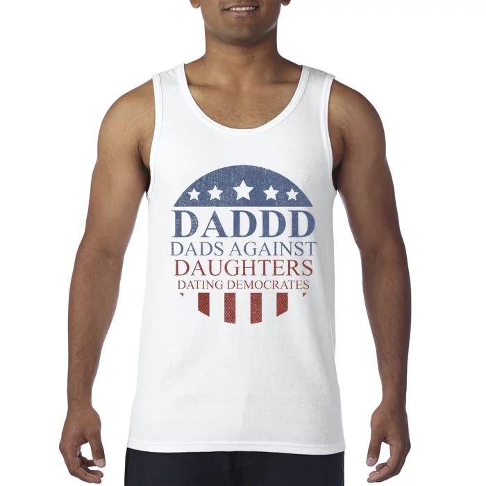 DADDD Dad Against Daughters Dating Democrates Tank Top