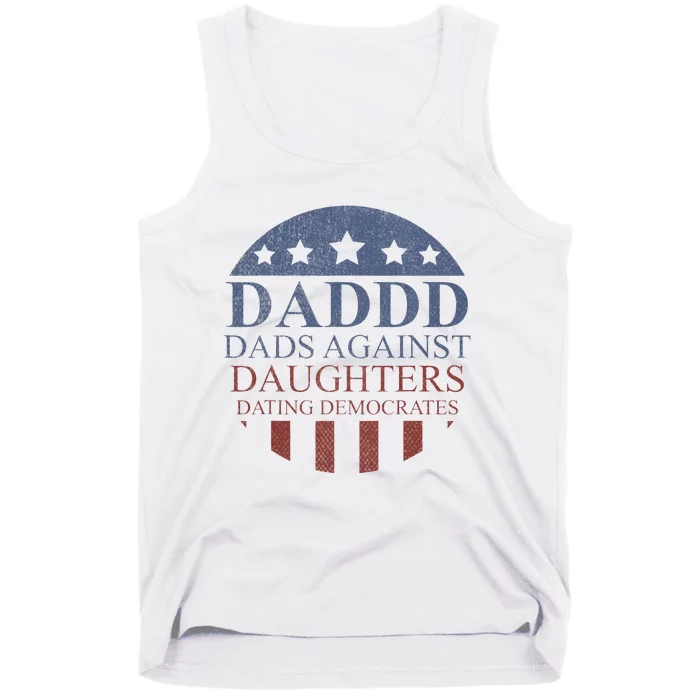 DADDD Dad Against Daughters Dating Democrates Tank Top