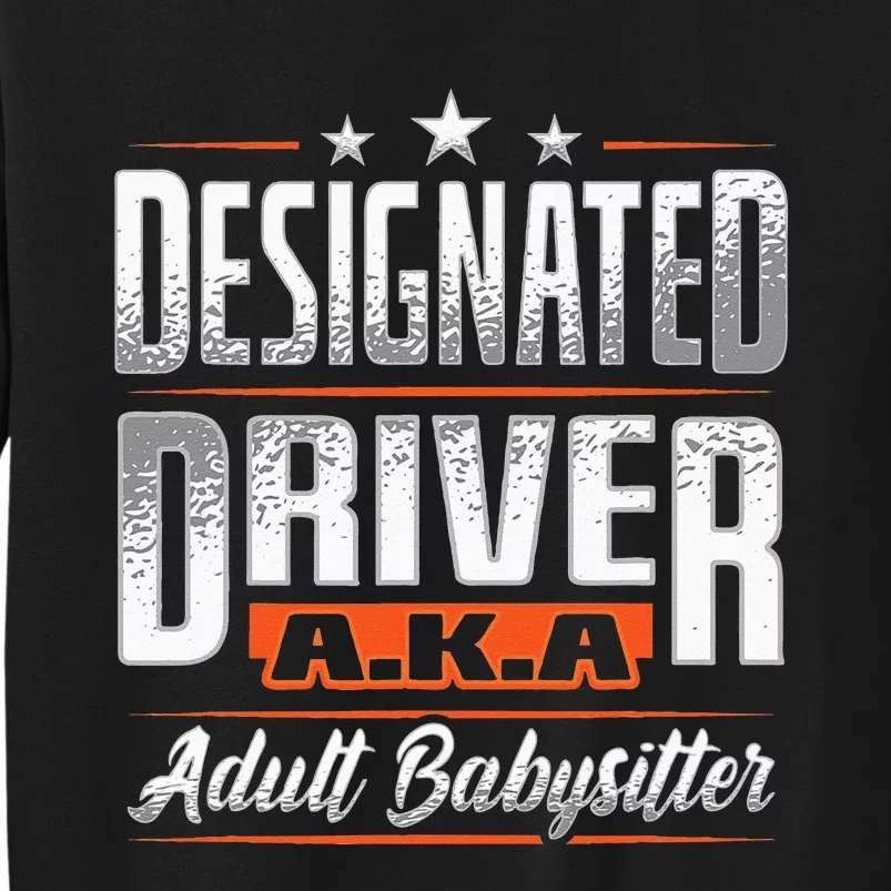 Designated Driver Adult Babysitter Pun For Driving Volunteer Sweatshirt