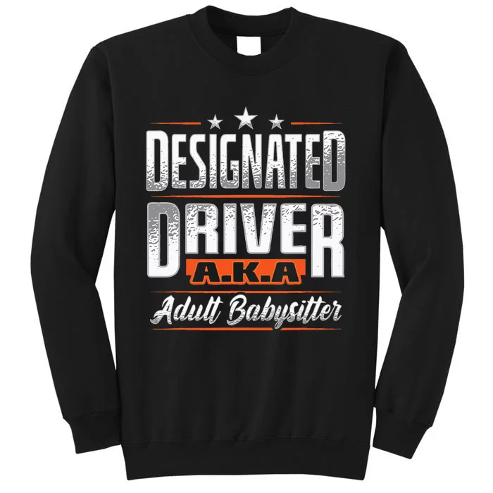 Designated Driver Adult Babysitter Pun For Driving Volunteer Sweatshirt