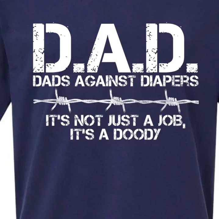 D.A.D. Dads Against Diapers It's Not Just A Job Men's Humor Funny Sueded Cloud Jersey T-Shirt