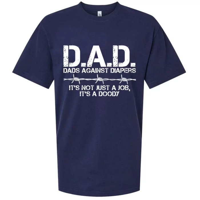 D.A.D. Dads Against Diapers It's Not Just A Job Men's Humor Funny Sueded Cloud Jersey T-Shirt