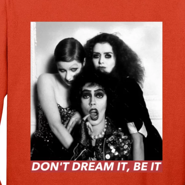 DonT Dream Be It Tall Long Sleeve T-Shirt