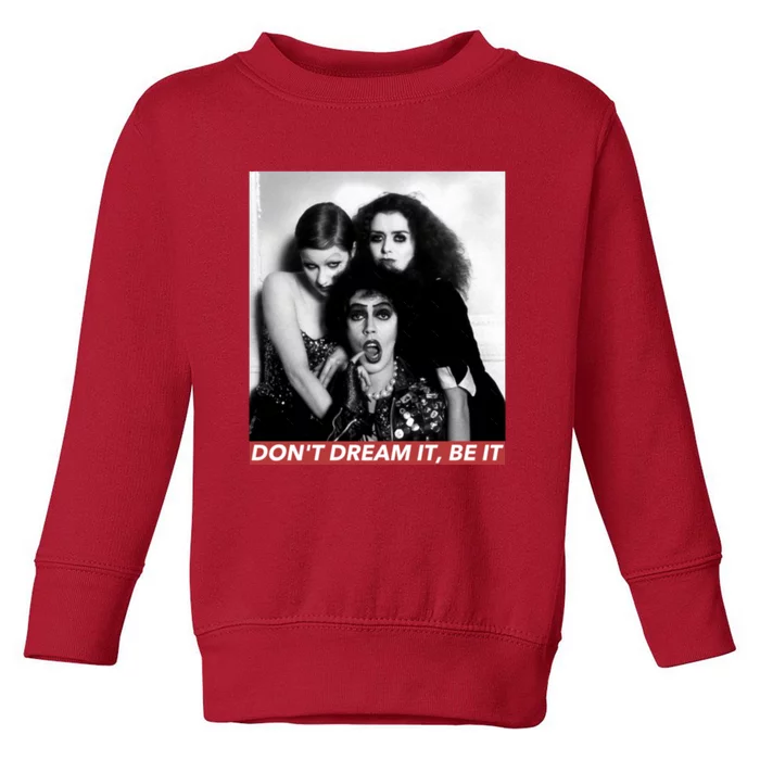 DonT Dream Be It Toddler Sweatshirt