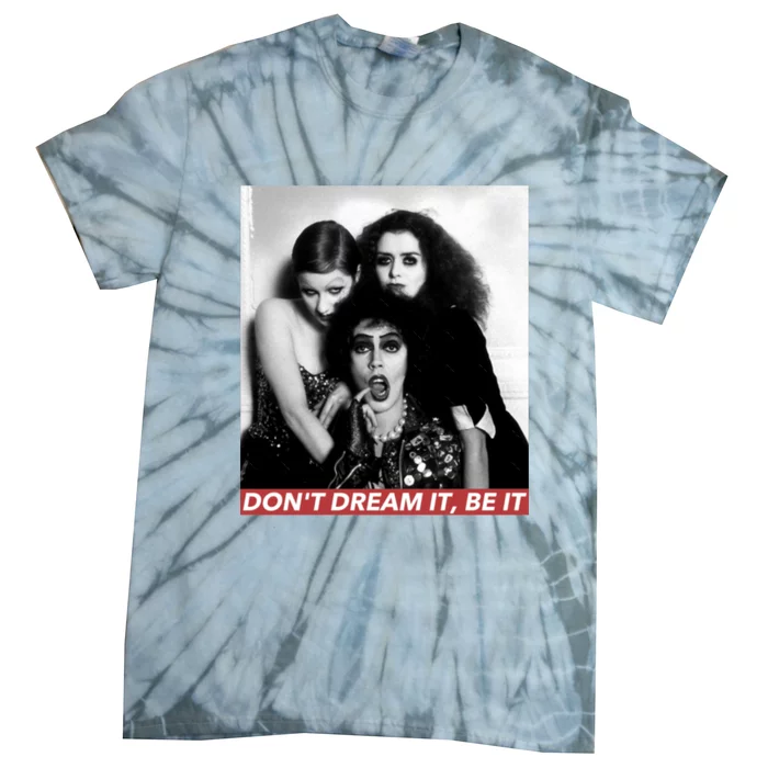 DonT Dream Be It Tie-Dye T-Shirt