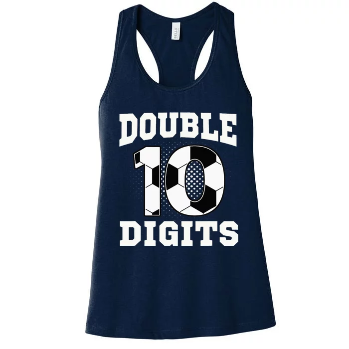 Double Digits Birthday 10 Soccer 10th Bday Women's Racerback Tank