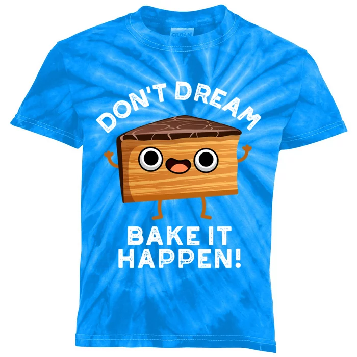 DonT Dream Bake It Happen Funny Baking Pun Gift Kids Tie-Dye T-Shirt