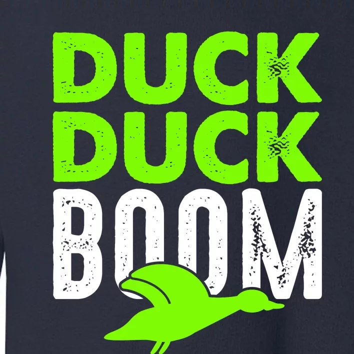 Duck Duck Boom Toddler Sweatshirt