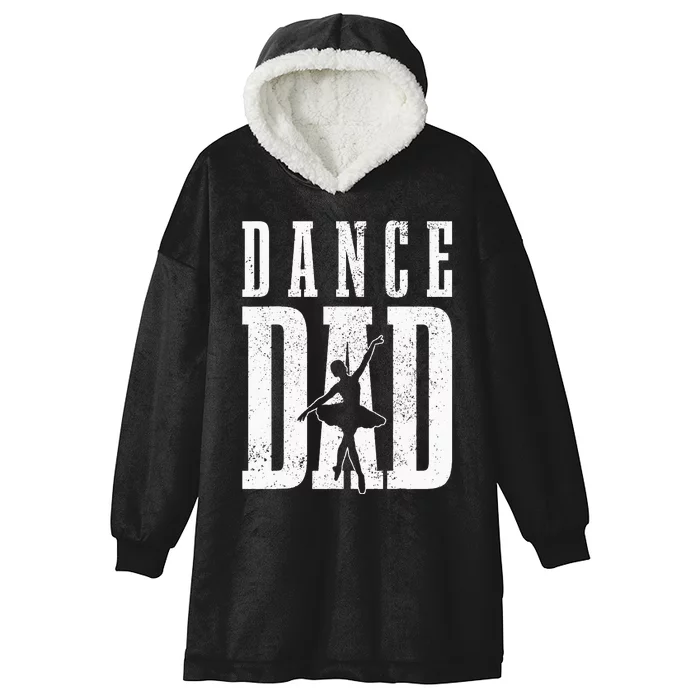 Dance Dad Ballet Dancer Ballerina Dancing Fathers Day Gift Hooded Wearable Blanket