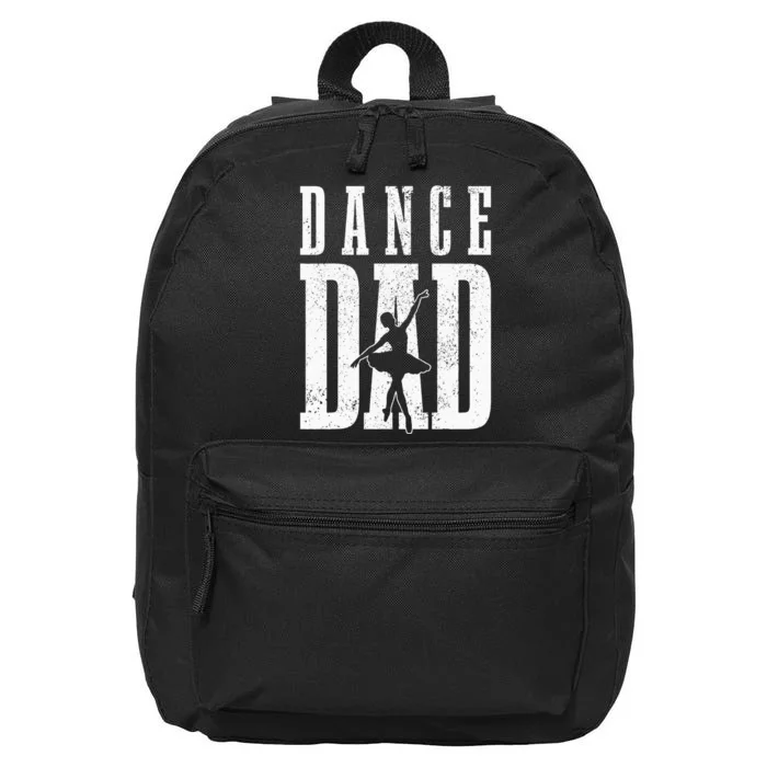 Dance Dad Ballet Dancer Ballerina Dancing Fathers Day Gift 16 in Basic Backpack