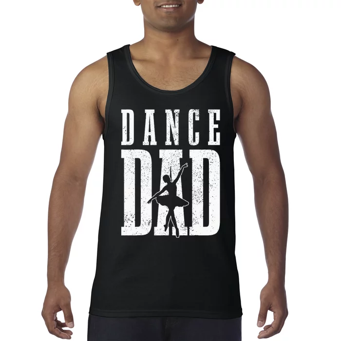 Dance Dad Ballet Dancer Ballerina Dancing Fathers Day Gift Tank Top