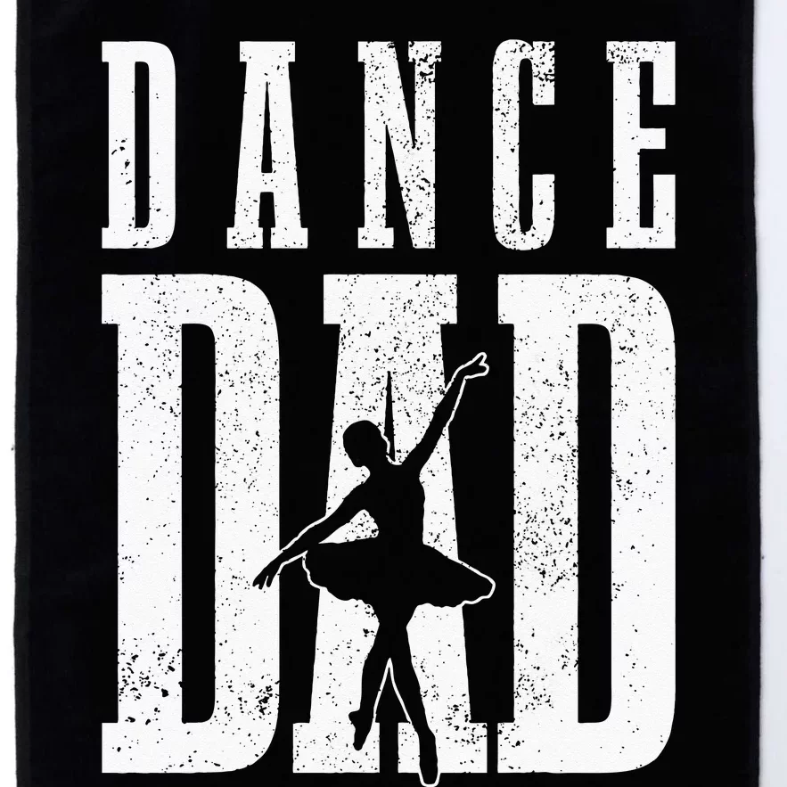 Dance Dad Ballet Dancer Ballerina Dancing Fathers Day Gift Platinum Collection Golf Towel