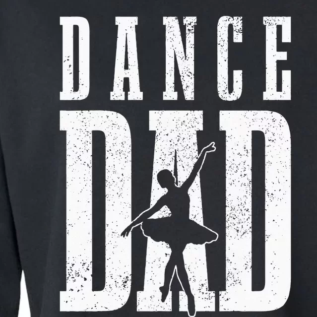 Dance Dad Ballet Dancer Ballerina Dancing Fathers Day Gift Cropped Pullover Crew