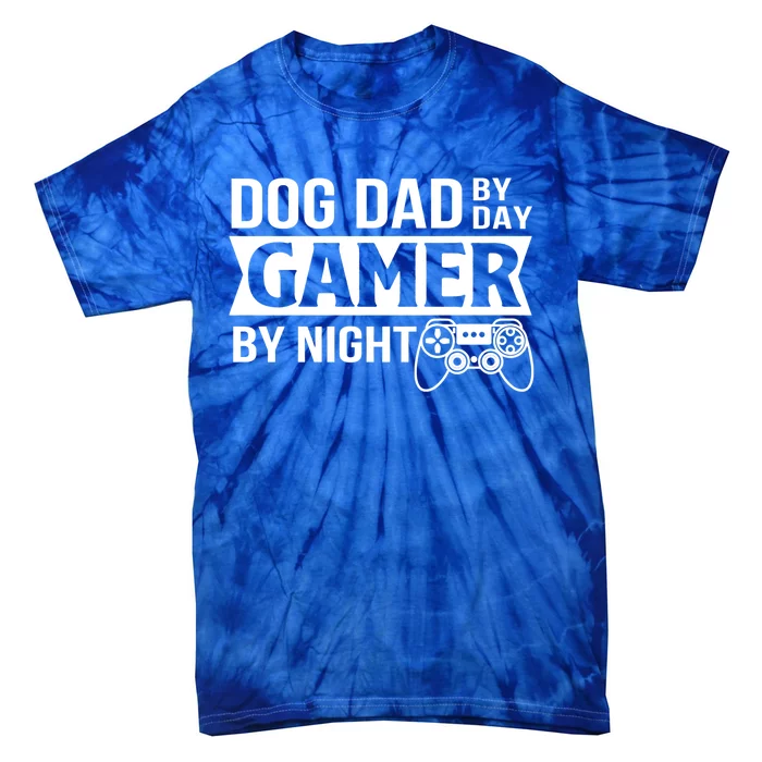 Dog Dad By Dad Gamer By Night Funny Dog Dad Gamer Gaming Gift Tie-Dye T-Shirt