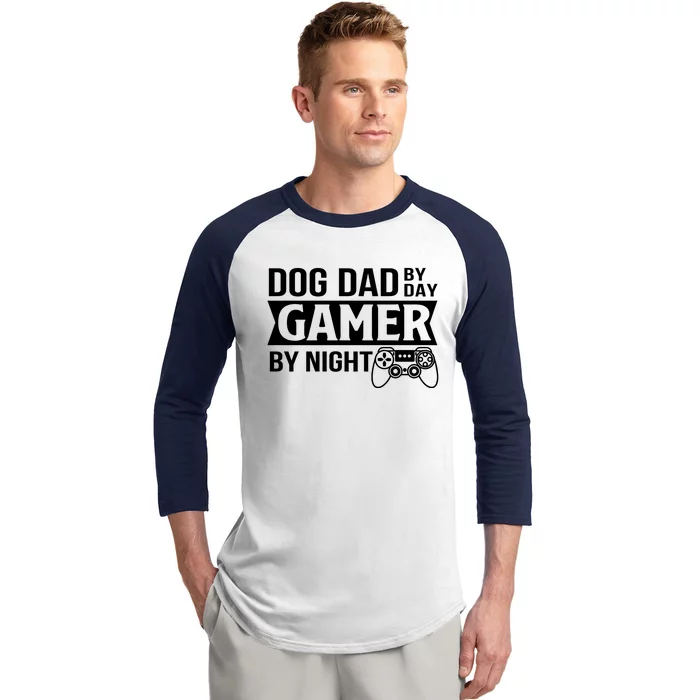 Dog Dad By Dad Gamer By Night Funny Dog Dad Gamer Gaming Gift Baseball Sleeve Shirt