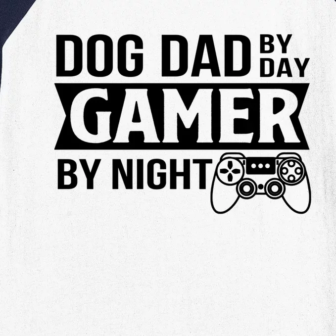 Dog Dad By Dad Gamer By Night Funny Dog Dad Gamer Gaming Gift Baseball Sleeve Shirt