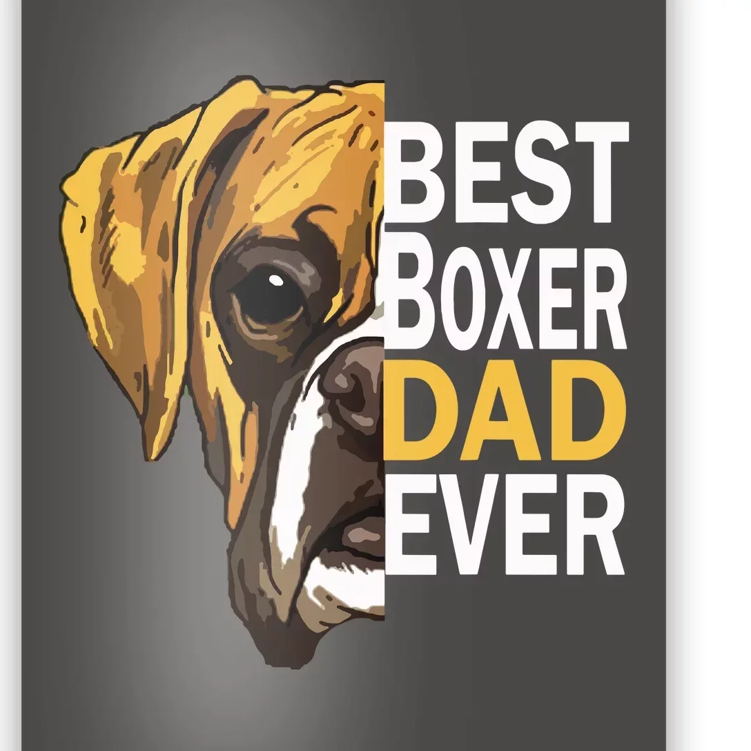 Dog Dad Best Dog Dad Ever Dog Dad T Boxer Dad Dad Poster