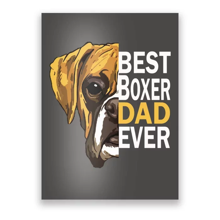 Dog Dad Best Dog Dad Ever Dog Dad T Boxer Dad Dad Poster