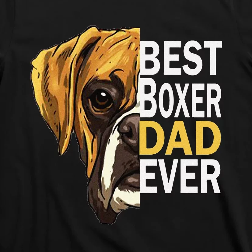 Dog dad, best dog dad ever, dog dad boxer dad T-Shirt