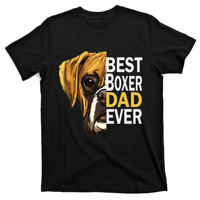 Dog dad, best dog dad ever, dog dad boxer dad T-Shirt