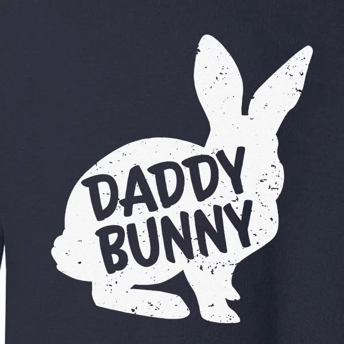 Daddy Dad Bunny Matching Group Funny Family Easter Toddler Sweatshirt