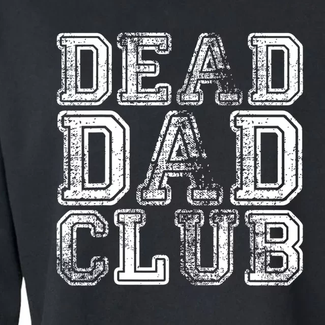 Dead Dad Club Retro Funny Saying Cropped Pullover Crew