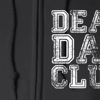 Dead Dad Club Retro Funny Saying Full Zip Hoodie