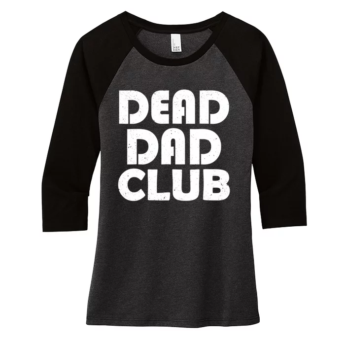 Dead Dad Club Vintage Funny Saying Dead Dad Club Women's Tri-Blend 3/4-Sleeve Raglan Shirt