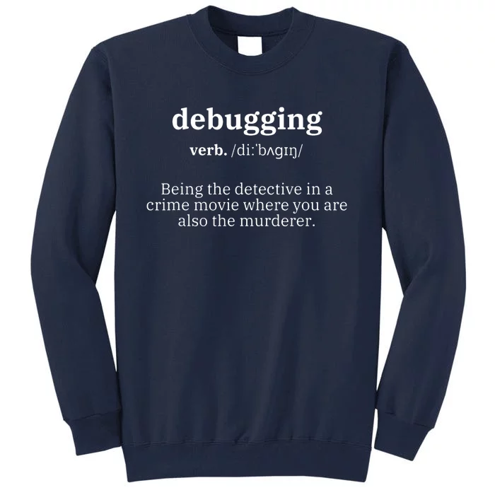 Debugging Definition Computer Science Programmer Coding Tall Sweatshirt