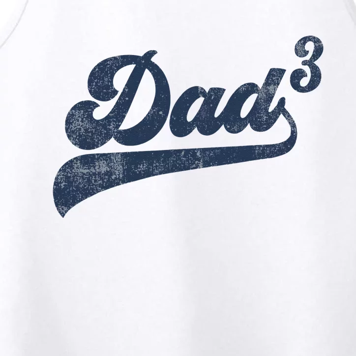 Dad3 Dad Cubed Gifts Father Of Three Daddy 3 Third Time Dad Performance Tank