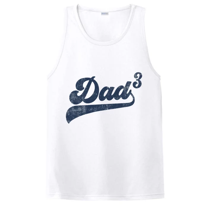 Dad3 Dad Cubed Gifts Father Of Three Daddy 3 Third Time Dad Performance Tank