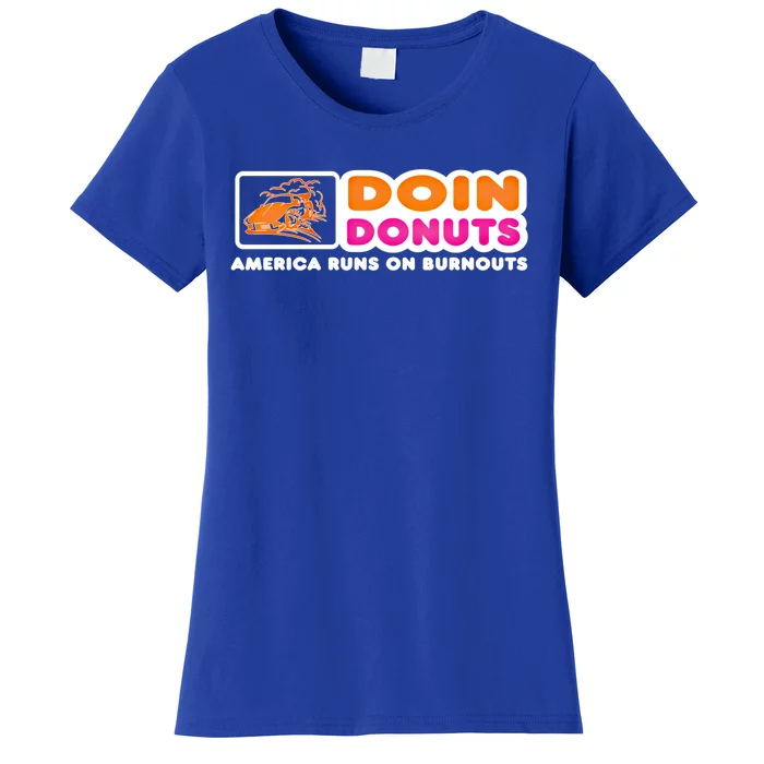 Doin Donuts Cute Gift Funny Burnout Racing Car Enthusiast / Car Guy Great Gift Women's T-Shirt