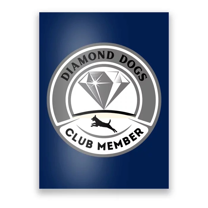 Diamond Dogs Club Member Poster