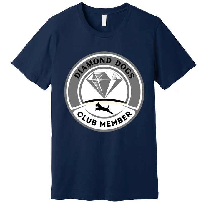 Diamond Dogs Club Member Premium T-Shirt