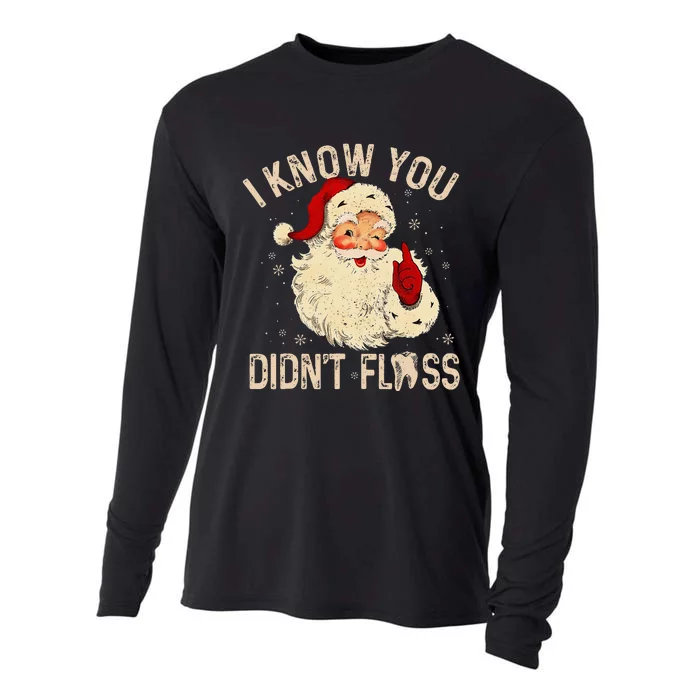 Dentist Dental Christmas Funny Santa I Know You DidnT Floss Cooling Performance Long Sleeve Crew