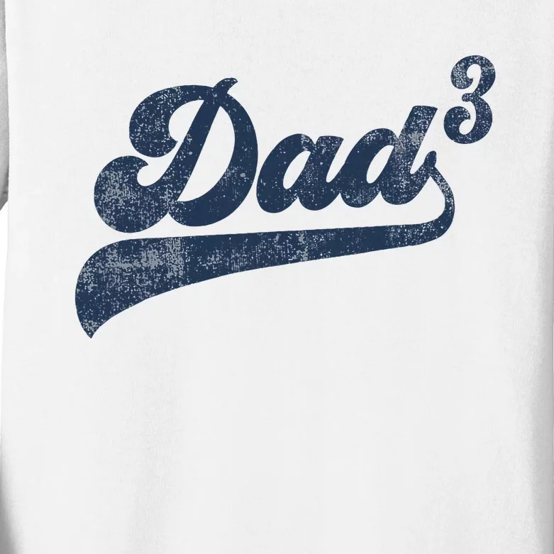 Dad3 Dad Cubed Gifts Father Of Three Daddy 3 Third Time Dad Kids Long Sleeve Shirt