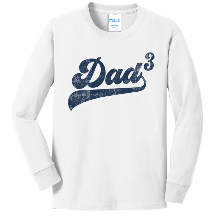 Dad3 Dad Cubed Gifts Father Of Three Daddy 3 Third Time Dad Kids Long Sleeve Shirt